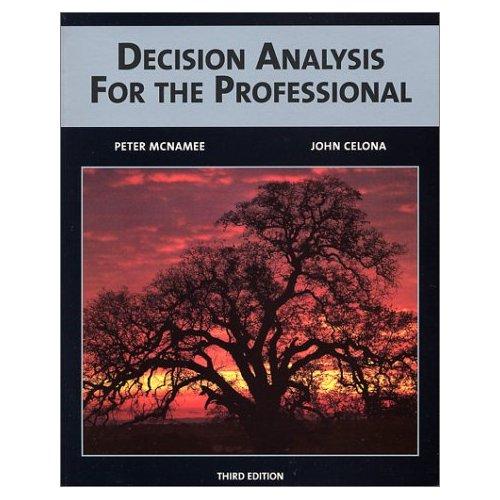 Decision Analysis for the Professional (Book)