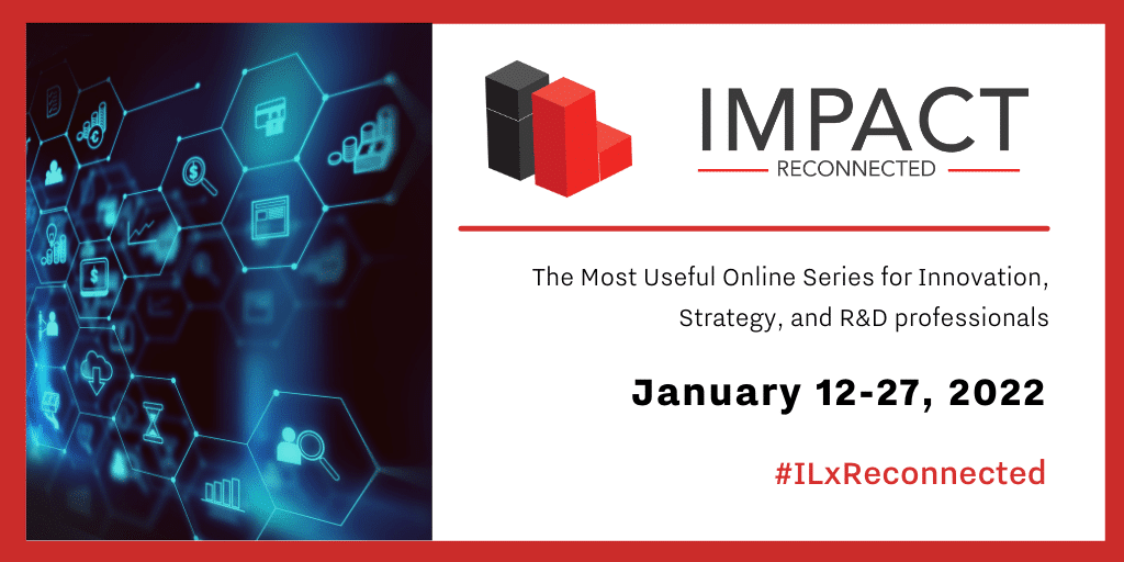 Impact Reconnected, online series for innovation, strategy, and R&D professionals, Jan 12-27 2022