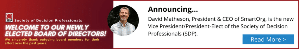 David Matheson of SmartOrg elected vice president/president-elect of Society of Decision Professionals (SDP) 2022 June