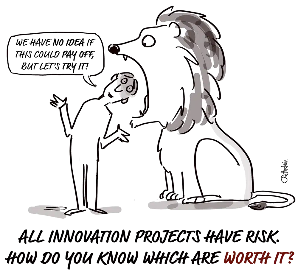 Cartoon: All innovation projects have risk. How do you know which are worth it?